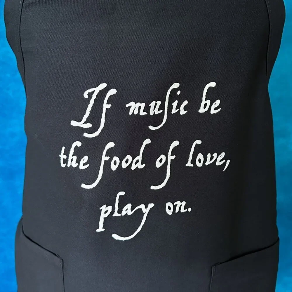 'If Music Be The Food of Love...' Kitchen Apron